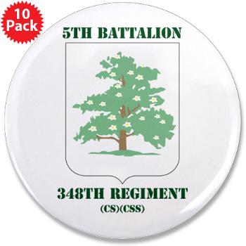 5B348R - M01 - 01 - DUI - 5th Battalion - 348th Regiment with Text - 3.5" Button (10 pack)