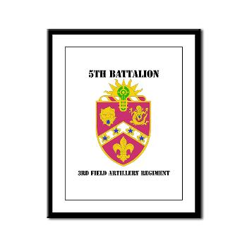 5B3FAR- M01 - 02 - DUI - 5th Bn - 3rd FA Regt - with Text - Framed Panel Print - Click Image to Close
