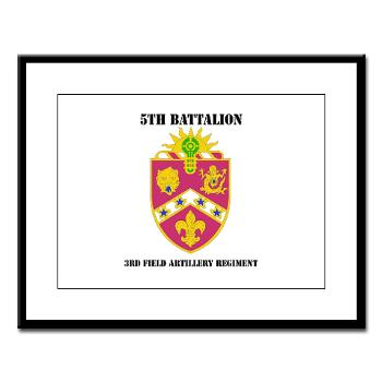 5B3FAR- M01 - 02 - DUI - 5th Bn - 3rd FA Regt - with Text - Large Framed Print - Click Image to Close