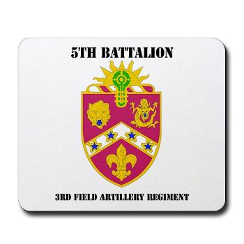 5B3FAR- M01 - 03 - DUI - 5th Bn - 3rd FA Regt - with Text - Mousepad - Click Image to Close