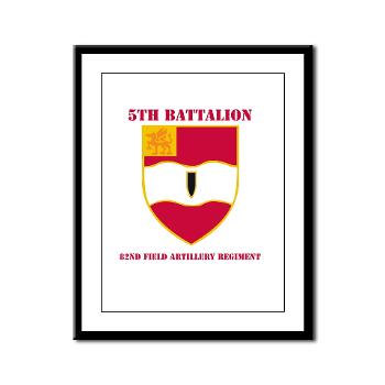 5B82FAR - M01 - 02 - DUI - 5th Bn - 82nd FA Regt with Text - Framed Panel Print - Click Image to Close