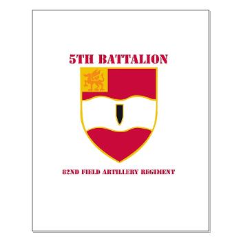 5B82FAR - M01 - 02 - DUI - 5th Bn - 82nd FA Regt with Text - Small Poster - Click Image to Close