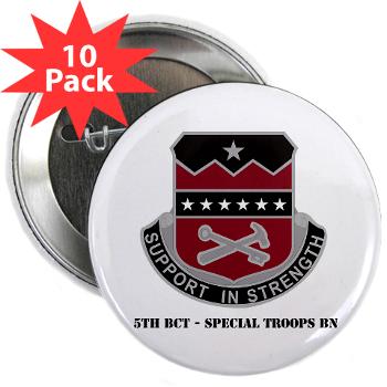 5BCTSTB - M01 - 01 - 5th BCT - Special Troops Bn with Text - 2.25" Button (10 pack) - Click Image to Close