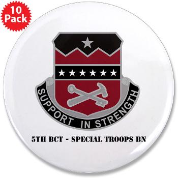 5BCTSTB - M01 - 01 - 5th BCT - Special Troops Bn with Text - 3.5" Button (10 pack)