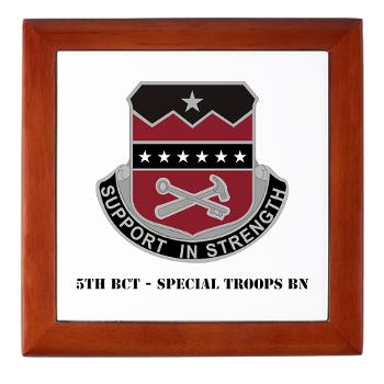 5BCTSTB - M01 - 03 - 5th BCT - Special Troops Bn with Text - Keepsake Box