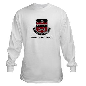 5BCTSTB - A01 - 03 - 5th BCT - Special Troops Bn with Text - Long Sleeve T-Shirt
