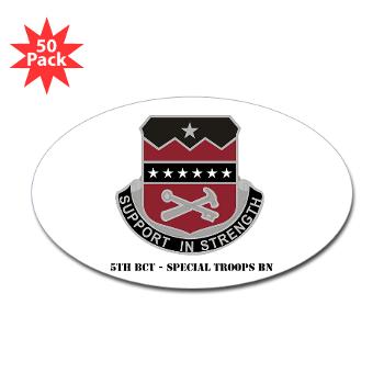 5BCTSTB - M01 - 01 - 5th BCT - Special Troops Bn with Text - Sticker (Oval 50 pk) - Click Image to Close