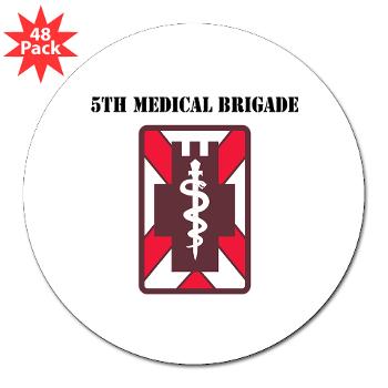 5MB - M01 - 01 - SSI - 5th Medical Brigade with Text - 3" Lapel Sticker (48 pk)