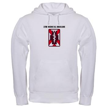 5MB - A01 - 03 - SSI - 5th Medical Brigade with Text - Hooded Sweatshirt