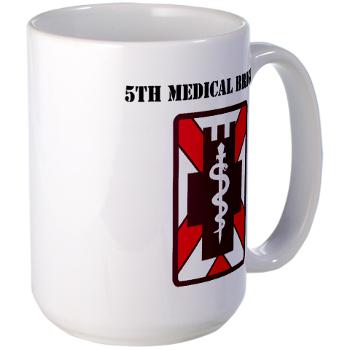 5MB - M01 - 03 - SSI - 5th Medical Brigade with Text - Large Mug