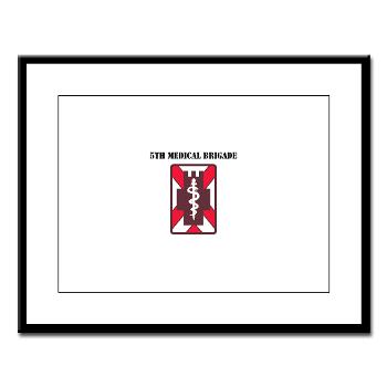 5MB - M01 - 02 - SSI - 5th Medical Brigade with Text - Large Framed Print