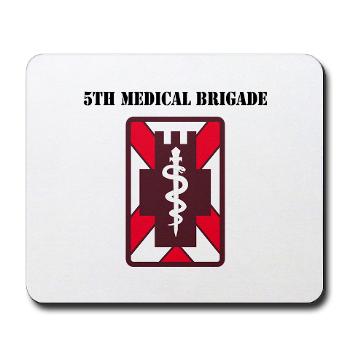 5MB - M01 - 03 - SSI - 5th Medical Brigade with Text - Mousepad