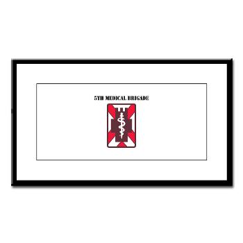 5MB - M01 - 02 - SSI - 5th Medical Brigade with Text - Small Framed Print