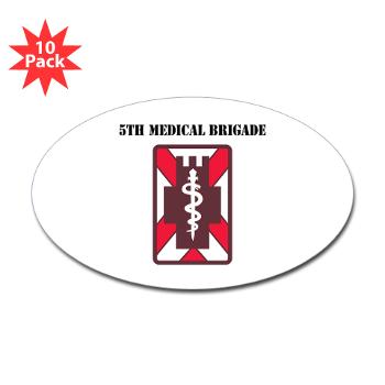 5MB - M01 - 01 - SSI - 5th Medical Brigade with Text - Sticker (Oval 10 pk)