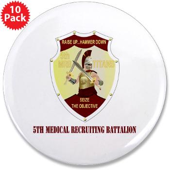 5MRB - M01 - 01 - DUI - 5th Medical Recruiting Bn with text - 3.5" Button (10 pack) - Click Image to Close