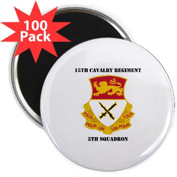 5S15CR - M01 - 01 - DUI - 5th Squadron - 15th Cavalry Regiment with Text - 2.25" Magnet (100 pack)