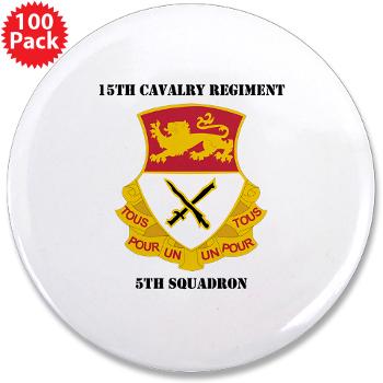 5S15CR - M01 - 01 - DUI - 5th Squadron - 15th Cavalry Regiment with Text - 3.5" Button (100 pack)