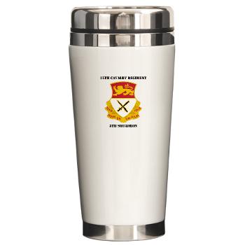 5S15CR - M01 - 03 - DUI - 5th Squadron - 15th Cavalry Regiment with Text - Ceramic Travel Mug