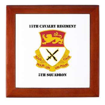 5S15CR - M01 - 03 - DUI - 5th Squadron - 15th Cavalry Regiment with Text - Keepsake Box