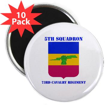 5S73CR - M01 - 01 - DUI - 5th Sqdrn - 73rd Cavalry Regiment with Text - 2.25" Magnet (10 pack)