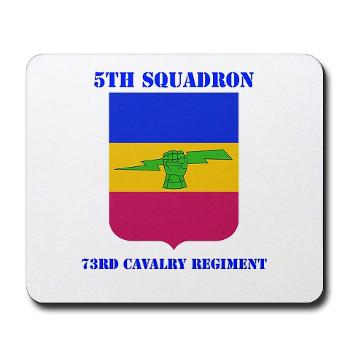 5S73CR - M01 - 03 - DUI - 5th Sqdrn - 73rd Cavalry Regiment with Text - Mousepad