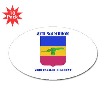 5S73CR - M01 - 01 - DUI - 5th Sqdrn - 73rd Cavalry Regiment with Text - Sticker (Oval 10 pk)