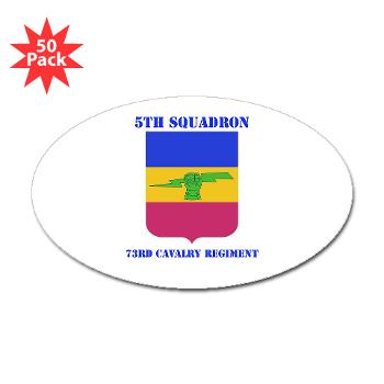 5S73CR - M01 - 01 - DUI - 5th Sqdrn - 73rd Cavalry Regiment with Text - Sticker (Oval 50 pk) - Click Image to Close