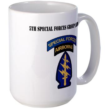 5SFG - M01 - 03 - SSI - 5th Special Forces Grp (Abn) with Text - Large Mug