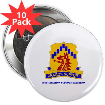 601ASB - M01 - 01 - DUI - 601st Aviation Support Bn with Text - 2.25" Button (10 pack)