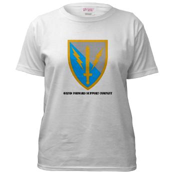 602FSC - A01 - 04 - DUI - 602nd Forward Support Company with Text - Women's T-Shirt - Click Image to Close