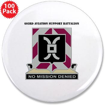 603ASB - M01 - 01 - DUI - 603rd Aviation Support Bn with Text - 3.5" Button (100 pack)