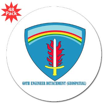 60ED - M01 - 01 - 3rd 60th Engineer Detachment (Geospatial) with Text 3" Lapel Sticker (48 pk)