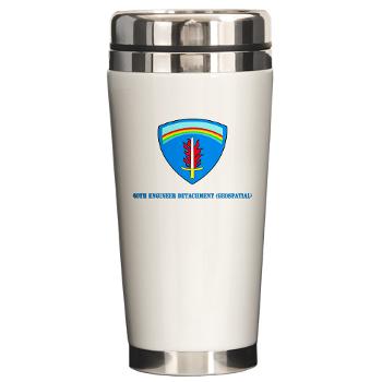 60ED - M01 - 03 - 3rd 60th Engineer Detachment (Geospatial) with Text Ceramic Travel Mug