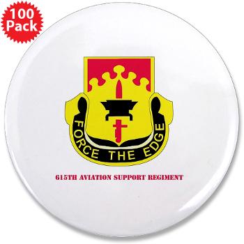 615ASB - M01 - 01 - DUI - 615th Aviation Support Battalion with Text - 3.5" Button (100 pack)
