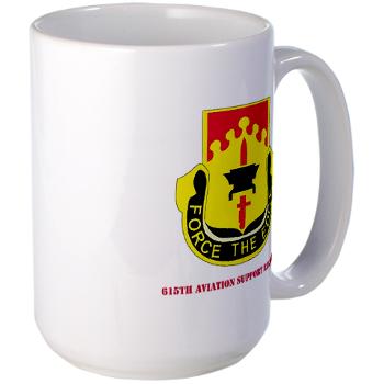 615ASB - M01 - 03 - DUI - 615th Aviation Support Battalion with Text - Large Mug