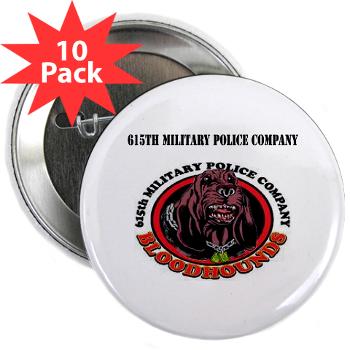 615MPC - M01 - 01 - 615th Military Police Company with Text - 2.25" Button (10 pack) - Click Image to Close