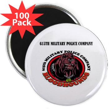 615MPC - M01 - 01 - 615th Military Police Company with Text - 2.25" Magnet (100 pack)