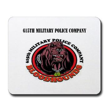 615MPC - M01 - 03 - 615th Military Police Company with Text - Mousepad