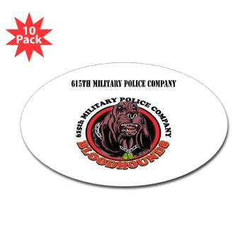 615MPC - M01 - 01 - 615th Military Police Company with Text - Sticker (Oval 10 pk)