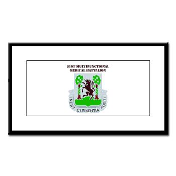 61MMB - M01 - 02 - DUI - 61st Multifunctional Medical Bn with Text - Small Framed Print