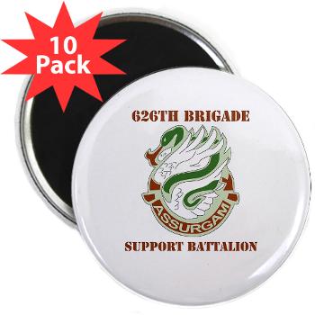 626BSBA - M01 - 01 - DUI - 626th Brigade - Support Bn - Assurgam with Text - 2.25" Magnet (10 pack)