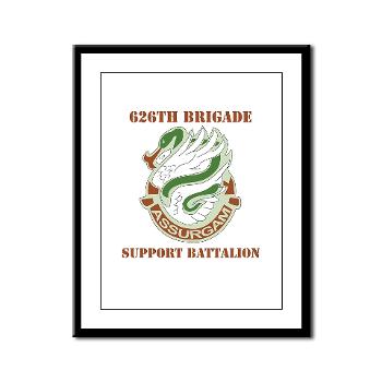 626BSBA - M01 - 02 - DUI - 626th Brigade - Support Bn - Assurgam with Text - Framed Panel Print