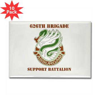 626BSBA - M01 - 01 - DUI - 626th Brigade - Support Bn - Assurgam with Text - Rectangle Magnet (10 pack)