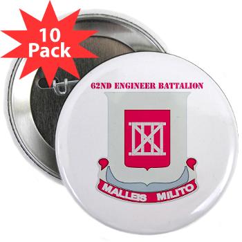 62EB- M01 - 01 - DUI - 62nd Engineer Bn with Text - 2.25" Button (10 pack)