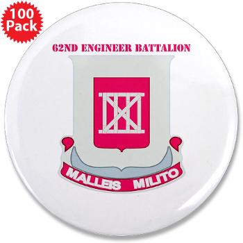 62EB- M01 - 01 - DUI - 62nd Engineer Bn with Text - 3.5" Button (100 pack)