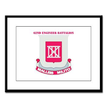 62EB- M01 - 02 - DUI - 62nd Engineer Bn with Text - Large Framed Print