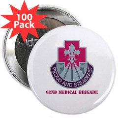 62MB - M01 - 01 - DUI - 62nd Medical Brigade with Text 2.25" Button (100 pack)