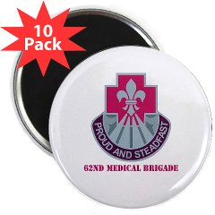 62MB - M01 - 01 - DUI - 62nd Medical Brigade with Text 2.25" Magnet (10 pack)
