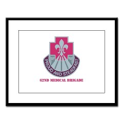 62MB - M01 - 02 - DUI - 62nd Medical Brigade with Text Large Framed Print - Click Image to Close