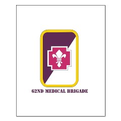 62MB - M01 - 02 - SSI - 62nd Medical Brigade with Text Small Poster - Click Image to Close